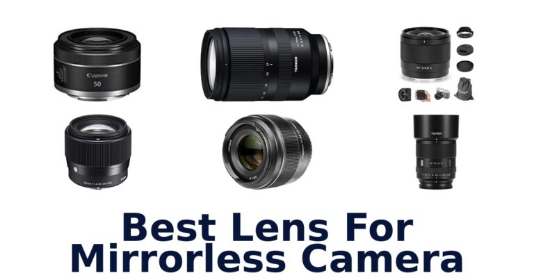 Best Lens For Mirrorless Camera