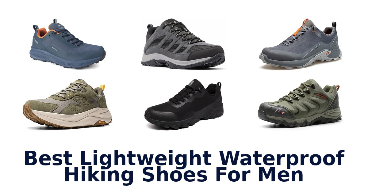 Best Lightweight Waterproof Hiking Shoes For Men