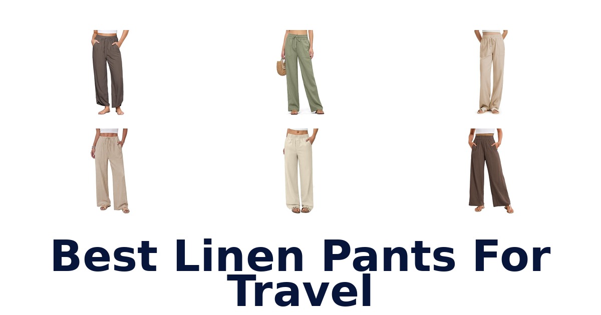 Best Linen Pants For Travel
