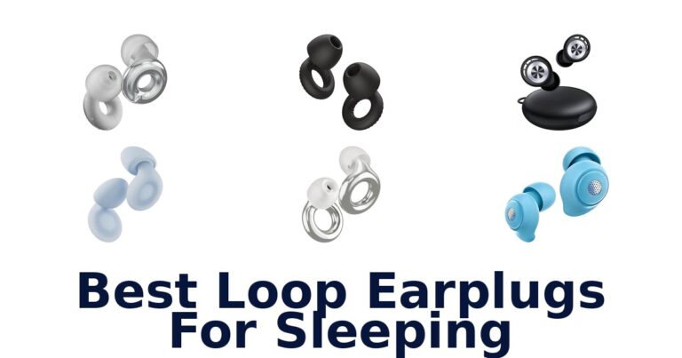 Best Loop Earplugs For Sleeping
