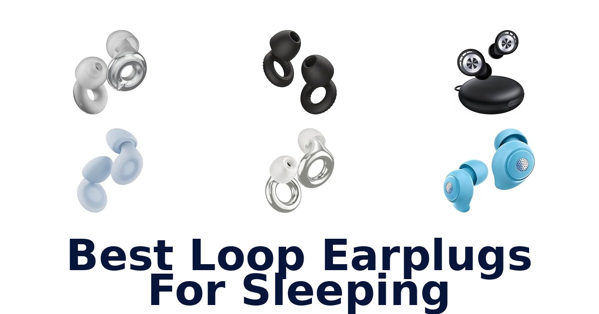 Best Loop Earplugs For Sleeping