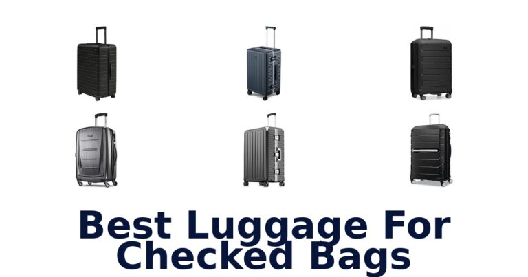 Best Luggage For Checked Bags