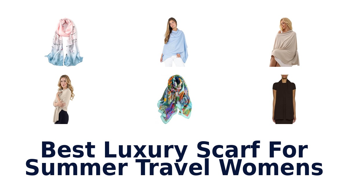 Best Luxury Scarf For Summer Travel Womens