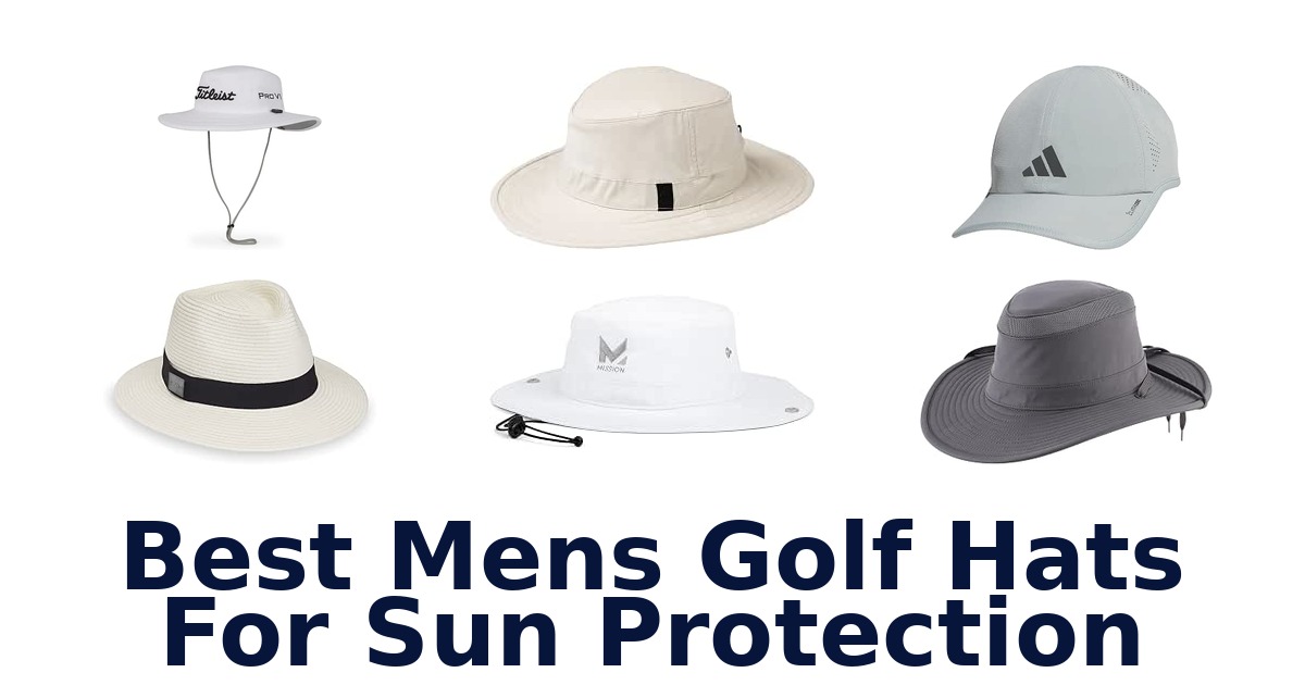 Best Mens Golf Hats For Sun Protection