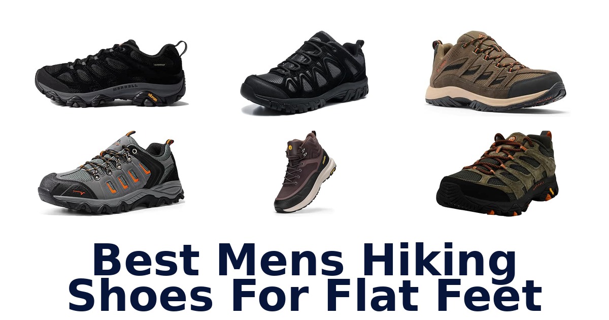 Best Mens Hiking Shoes For Flat Feet