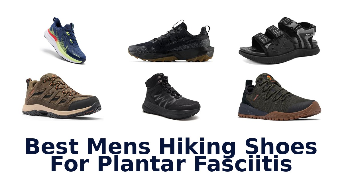 Best Mens Hiking Shoes For Plantar Fasciitis