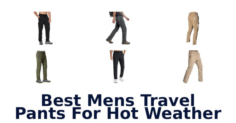 Best Mens Travel Pants For Hot Weather