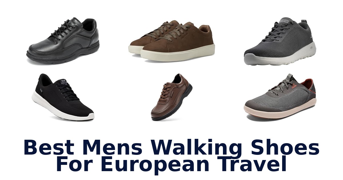 Best Mens Walking Shoes For European Travel
