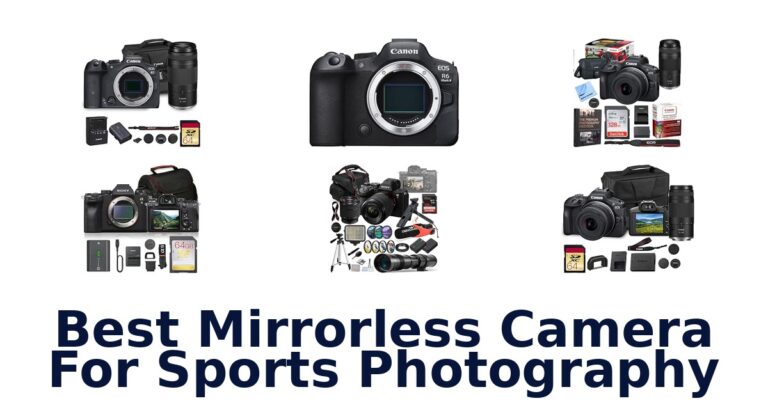 Best Mirrorless Camera For Sports Photography