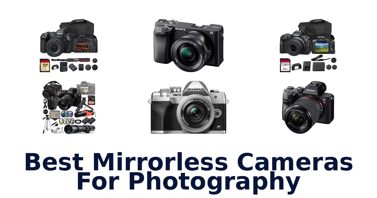 Best Mirrorless Cameras For Photography