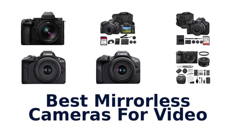 Best Mirrorless Cameras For Video