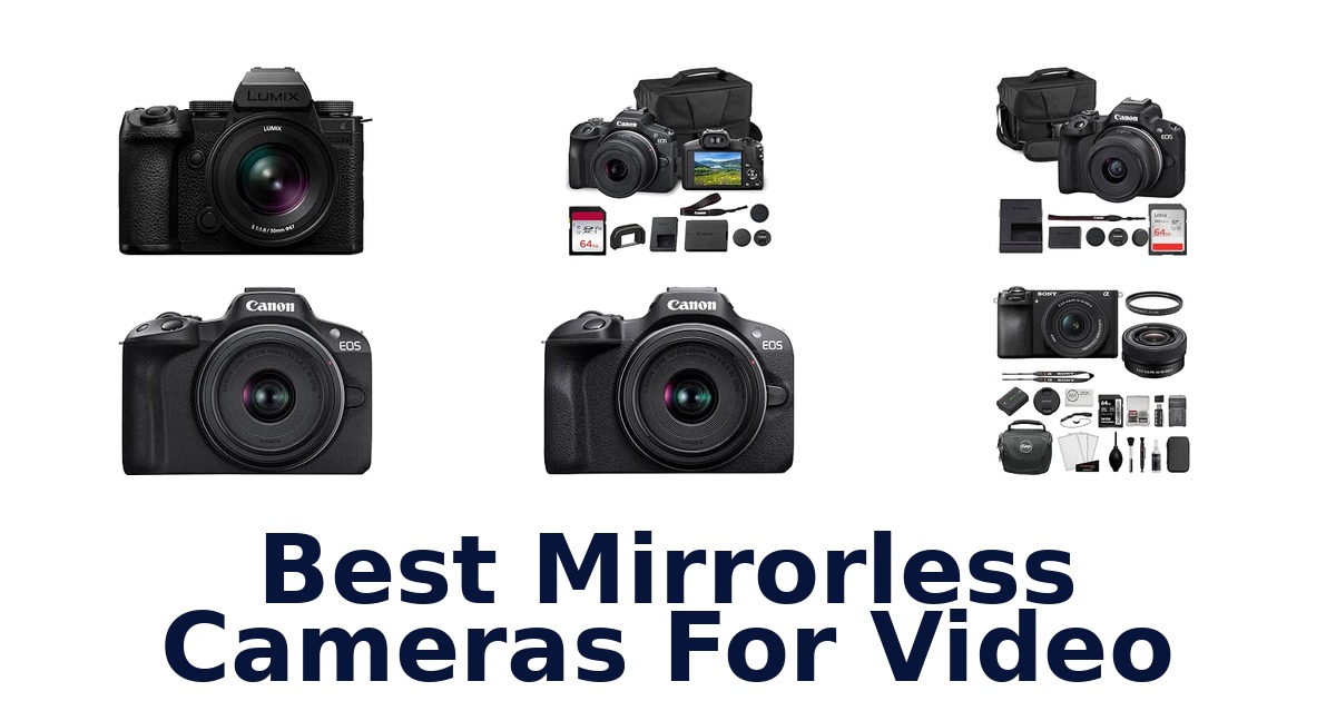 Best Mirrorless Cameras For Video