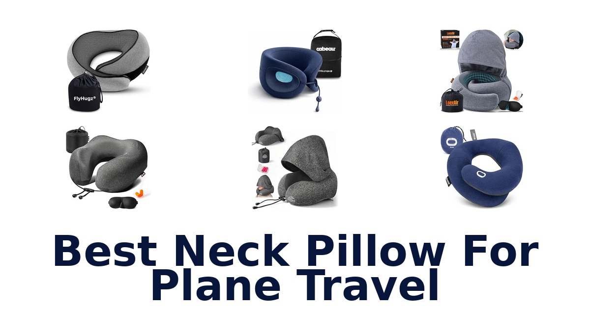 Best Neck Pillow For Plane Travel
