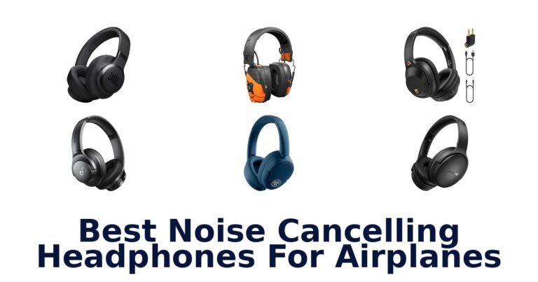 Best Noise Cancelling Headphones For Airplanes