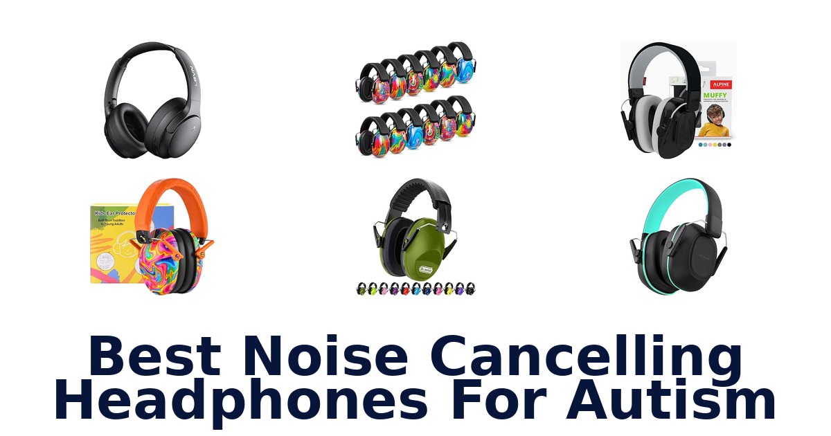 Best Noise Cancelling Headphones For Autism