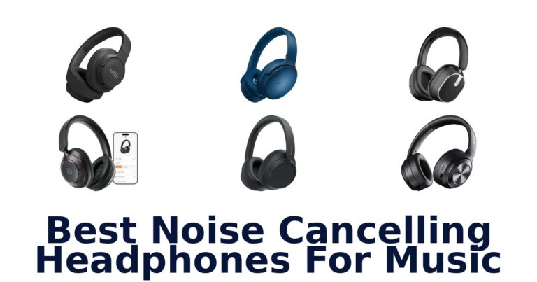 Best Noise Cancelling Headphones For Music