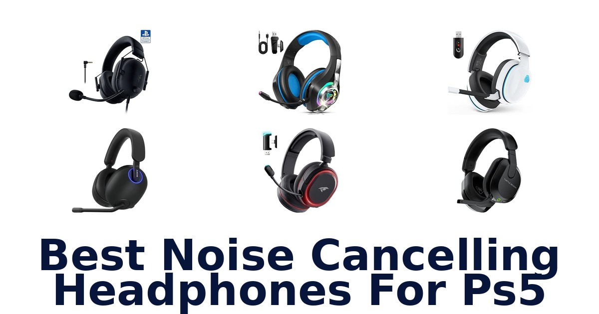 Best Noise Cancelling Headphones For Ps5