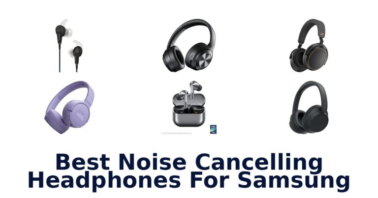 Best Noise Cancelling Headphones For Samsung
