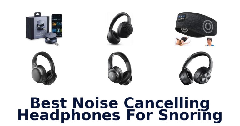 Best Noise Cancelling Headphones For Snoring