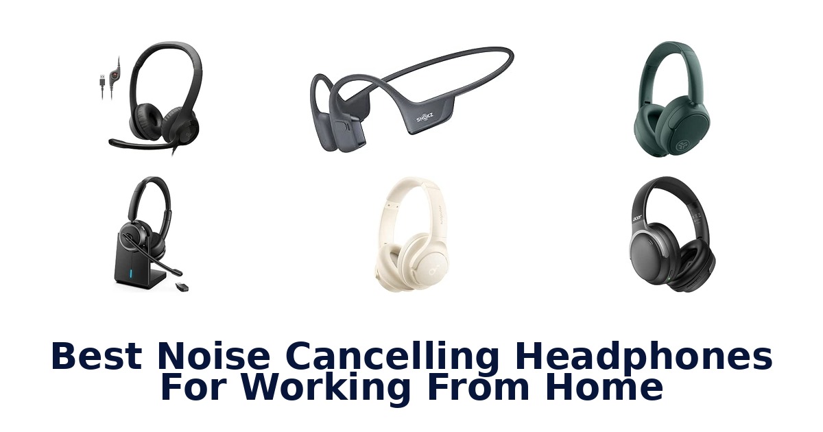Best Noise Cancelling Headphones For Working From Home