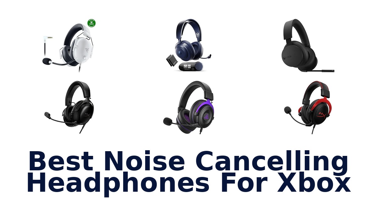 Best Noise Cancelling Headphones For Xbox