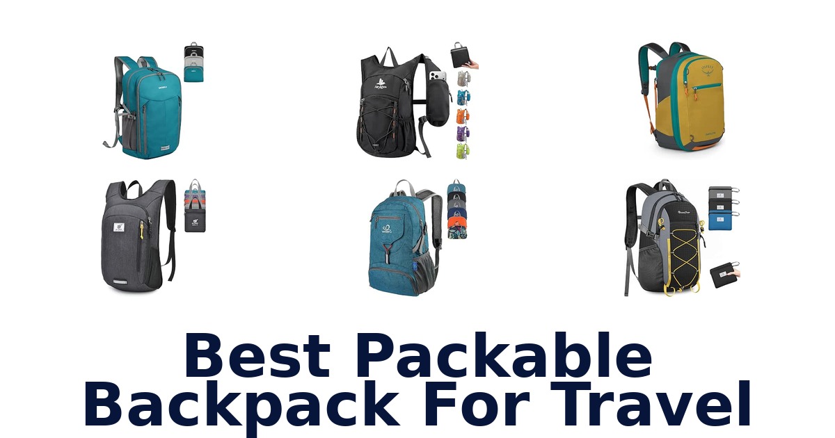 Best Packable Backpack For Travel
