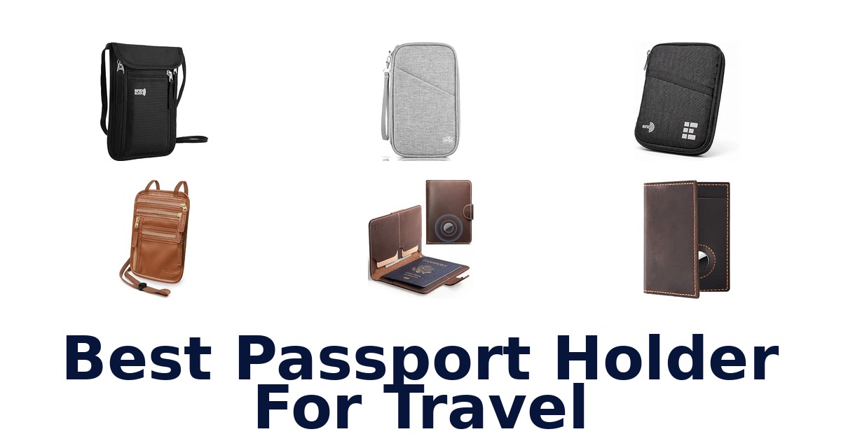 Best Passport Holder For Travel