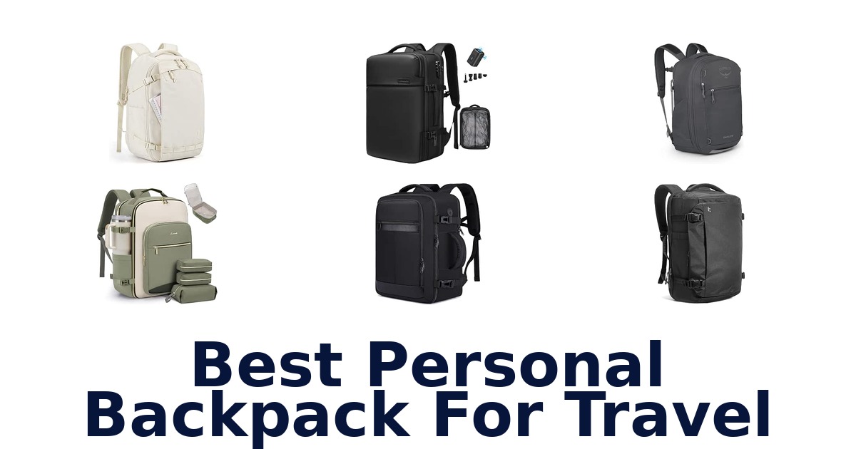 Best Personal Backpack For Travel