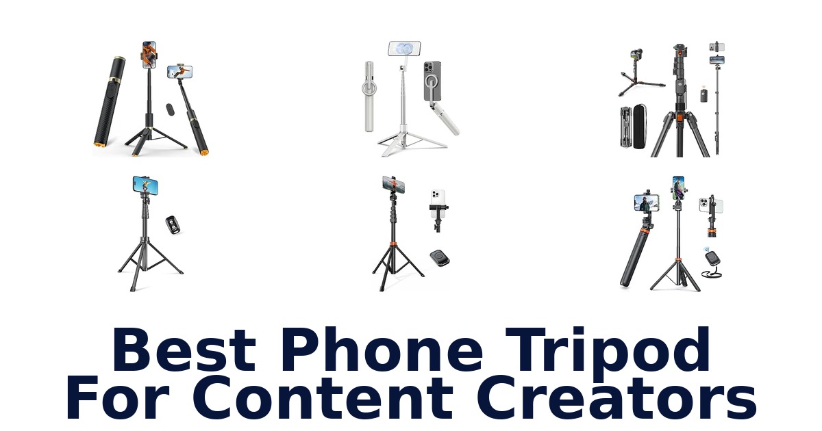 Best Phone Tripod For Content Creators