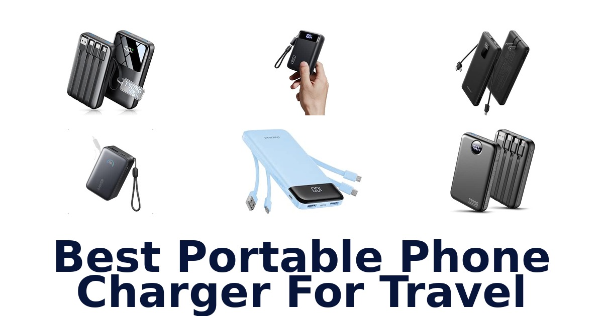 Best Portable Phone Charger For Travel