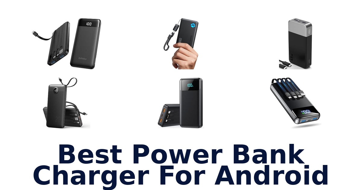 Best Power Bank Charger For Android