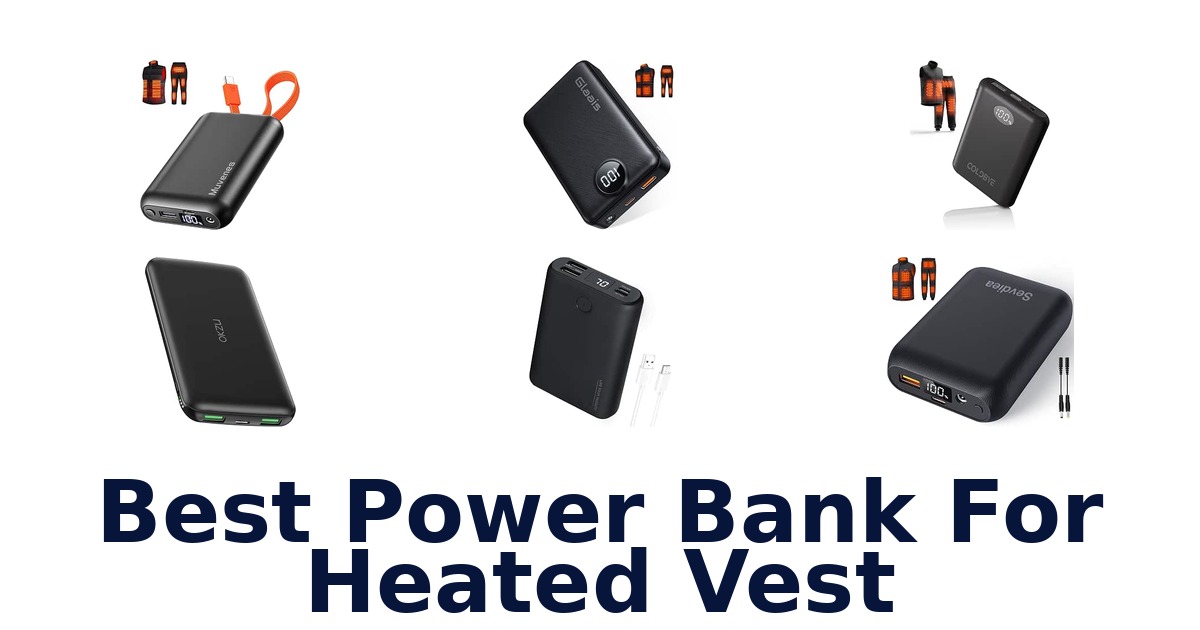 Best Power Bank For Heated Vest