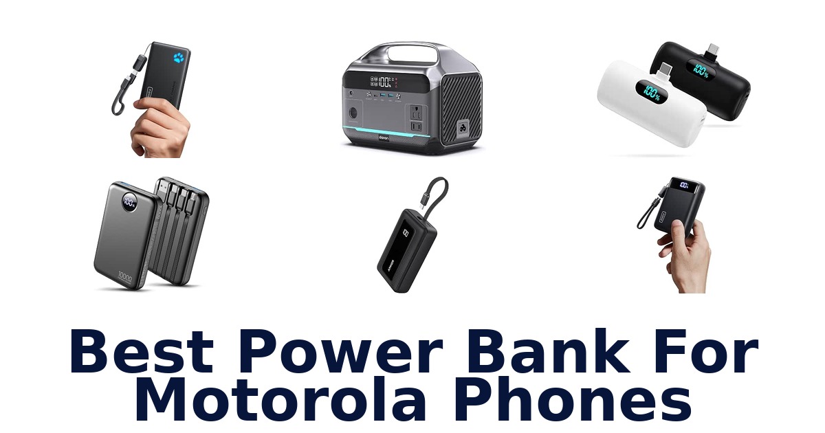 Best Power Bank For Motorola Phones