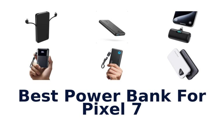Best Power Bank For Pixel 7
