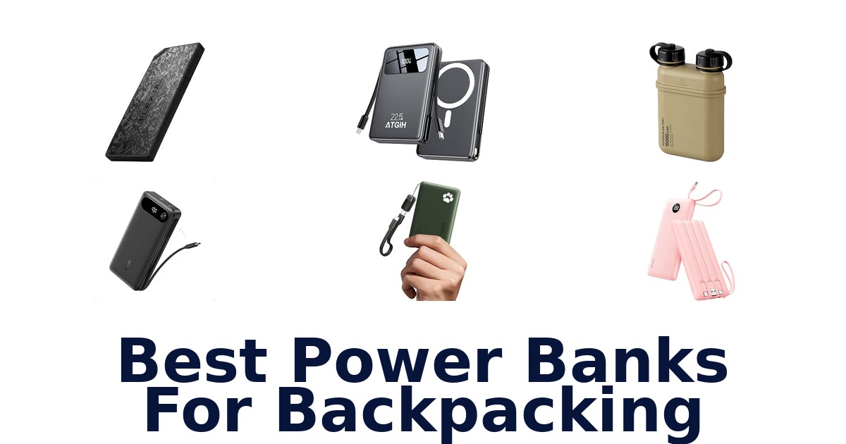 Best Power Banks For Backpacking