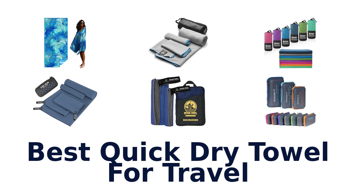 Best Quick Dry Towel For Travel