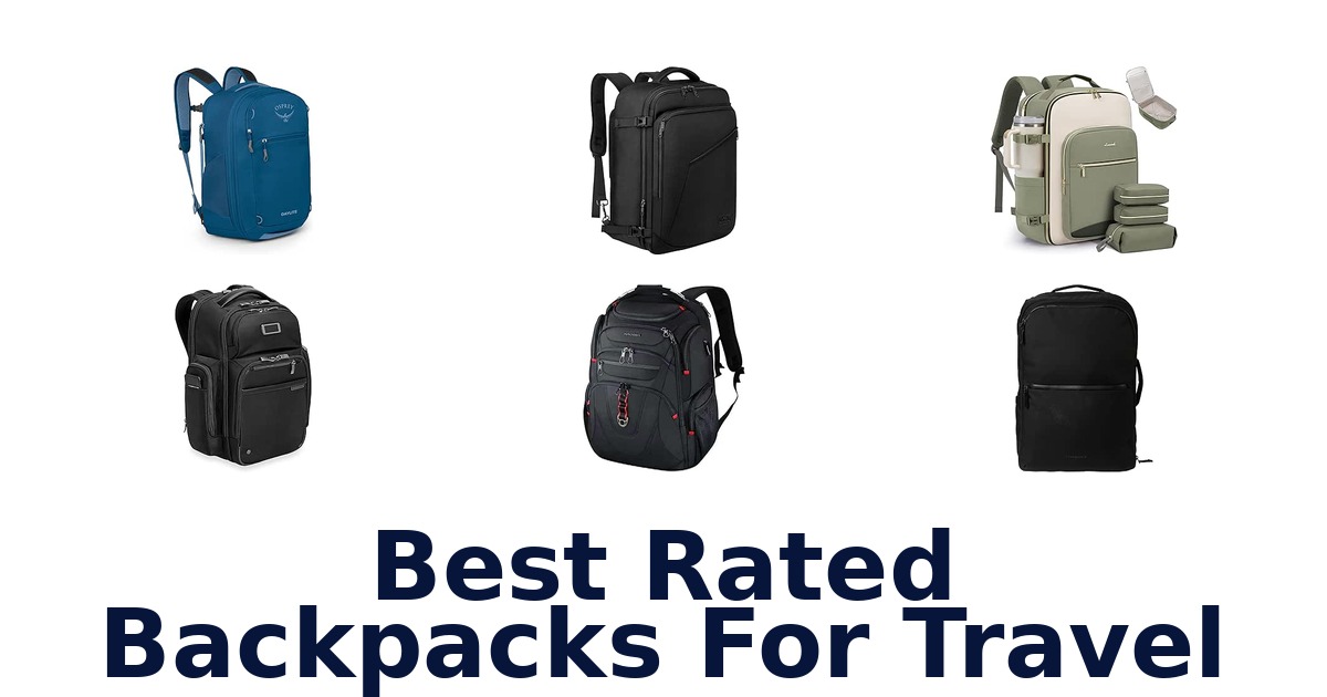 Best Rated Backpacks For Travel