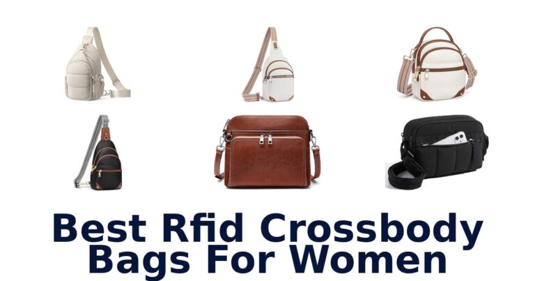 Best RFID Crossbody Bags For Women