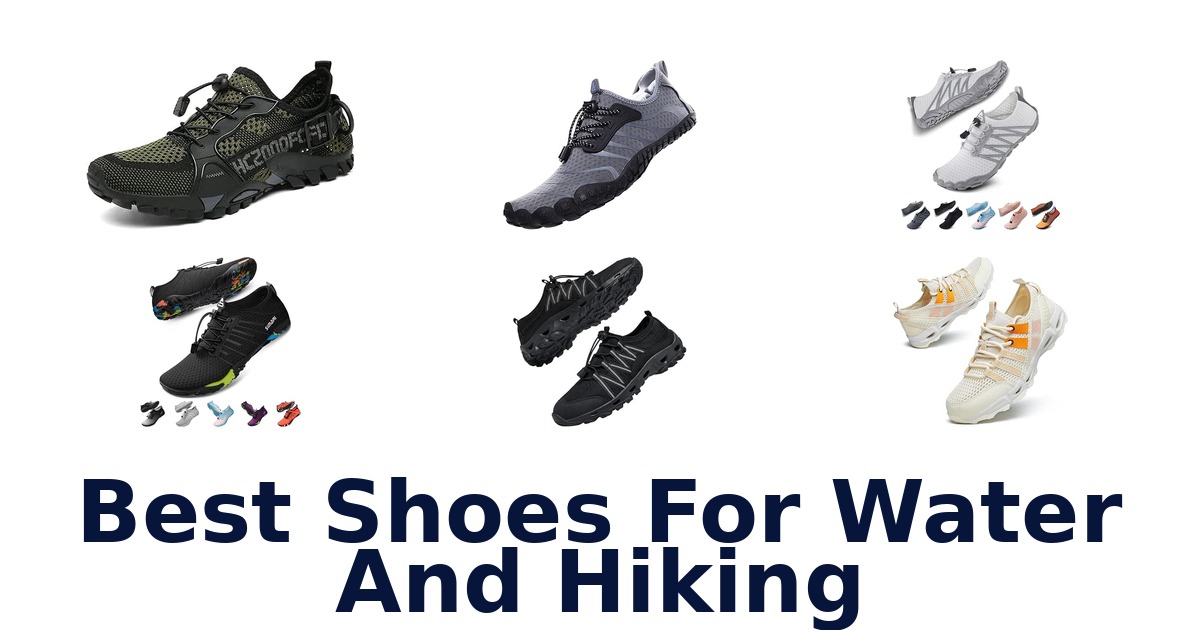 Best Shoes For Water And Hiking