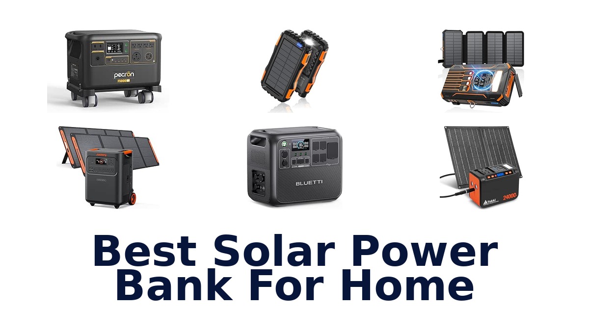Best Solar Power Bank For Home