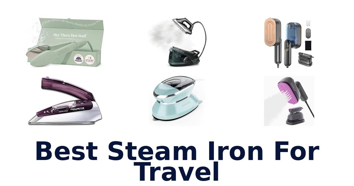 Best Steam Iron For Travel