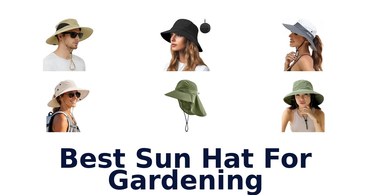 Best Sun Hat For Gardening