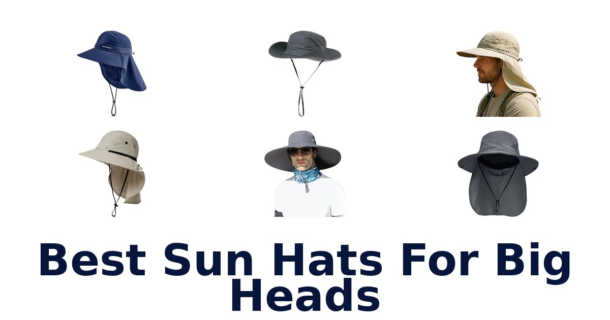Best Sun Hats For Big Heads