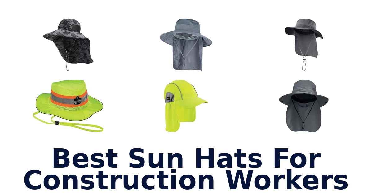 Best Sun Hats For Construction Workers