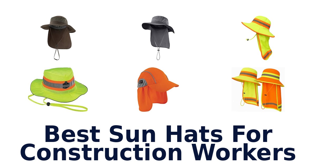 Best Sun Hats For Construction Workers