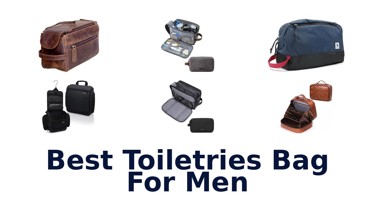Best Toiletries Bag For Men