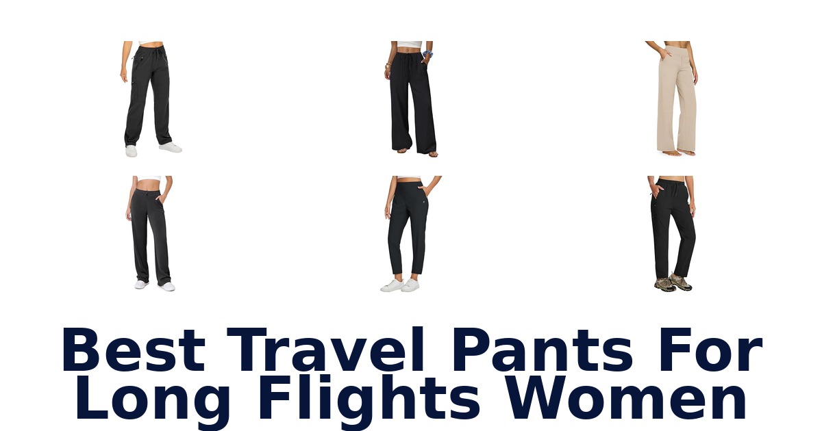 Best Travel Pants For Long Flights Women