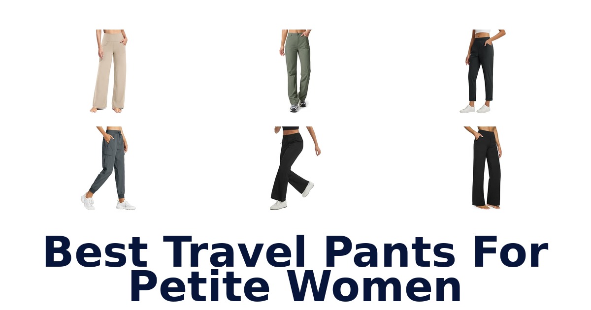 Best Travel Pants For Petite Women