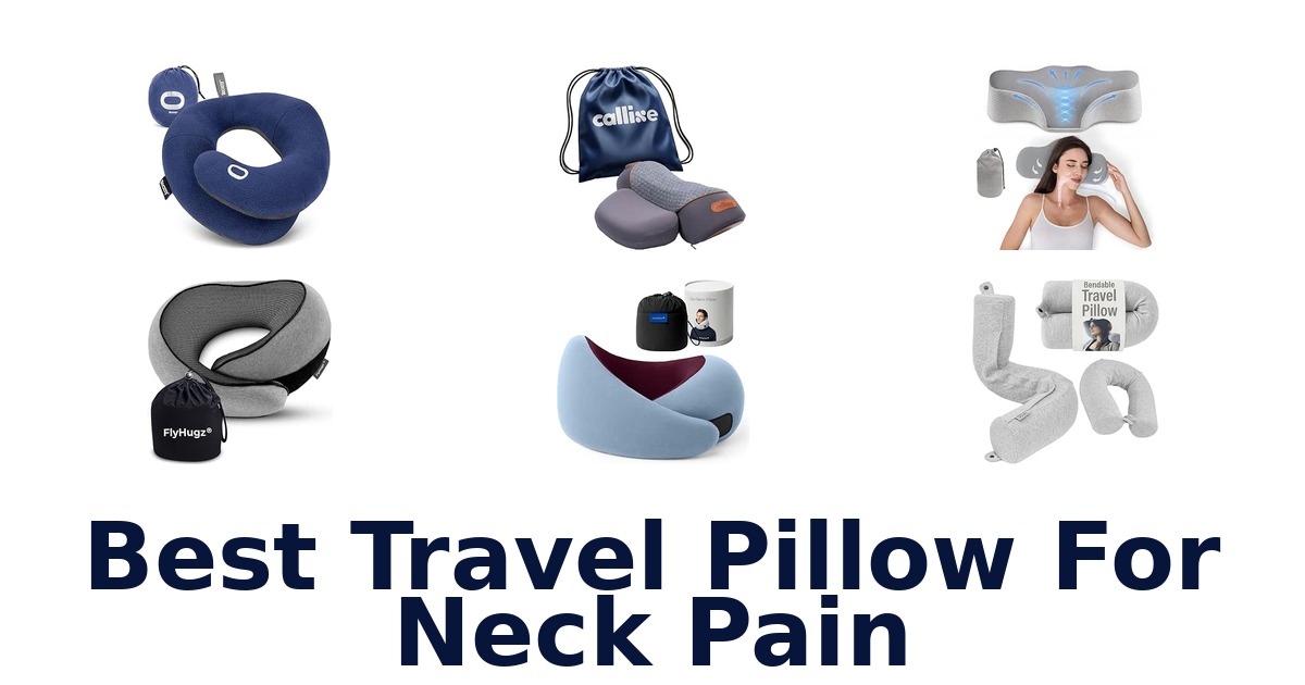 Best Travel Pillow For Neck Pain