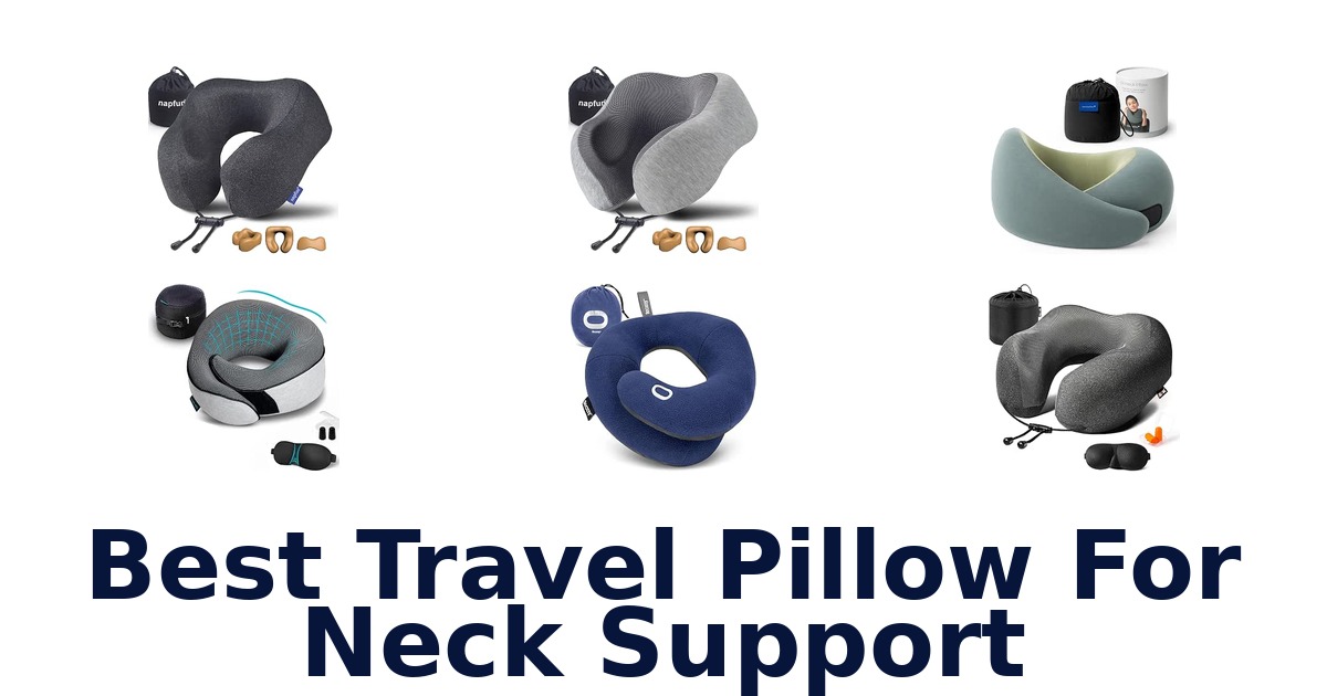 Best Travel Pillow For Neck Support
